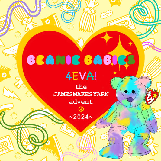 BEANIE BABIES 4EVA! - The JAMESMAKESYARN Advent 2024 - Sock - PAY IN FULL